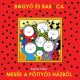 Bogyó és Babóca - mesék a pöttyös házból