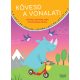 Kövesd a vonalat! játékos gyakorlatok az írástanuláshoz