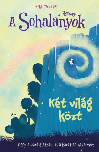 Disney - a sohalányok 2. - két világ közt