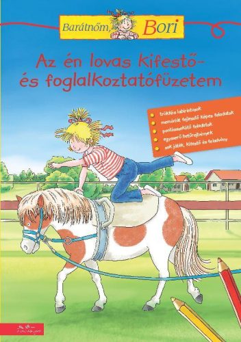Az én lovas kifestő- és foglalkoztatófüzetem - barátnőm, Bori foglalkoztató
